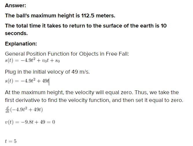 1.A ball is thrown vertically upwards with a velocity of 49 m/s. Calculate (i) the-example-1