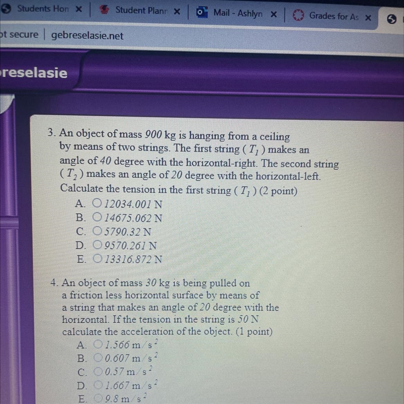 reselasie3. An object of mass 900 kg is hanging from a ceilingby means of two strings-example-1