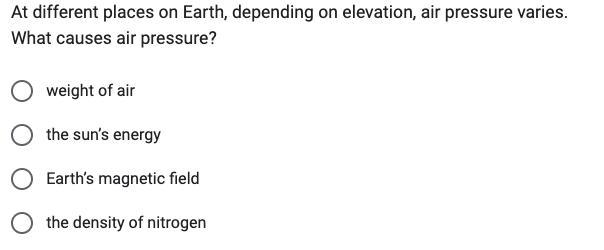 At different places on Earth, depending on elevation, air pressure varies. What causes-example-1