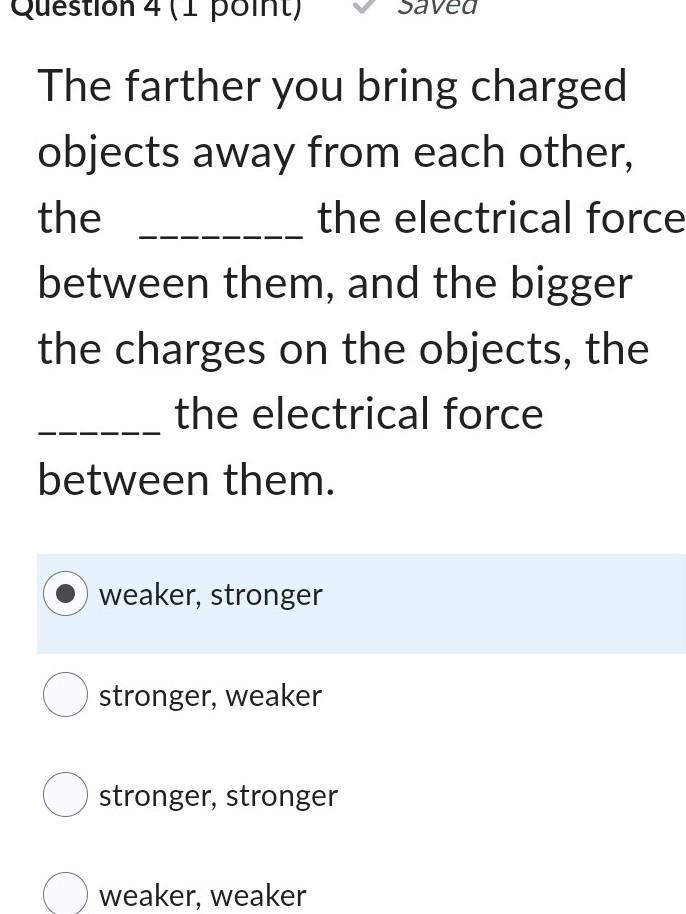 The farther you bring charged objects​-example-1