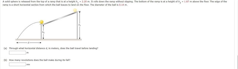 A solid sphere is released from the top of a ramp that is at a height h1 = 2.20 m-example-1