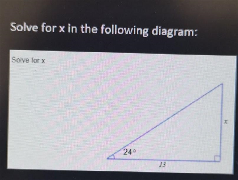 Solve for x in the following diagram:​-example-1