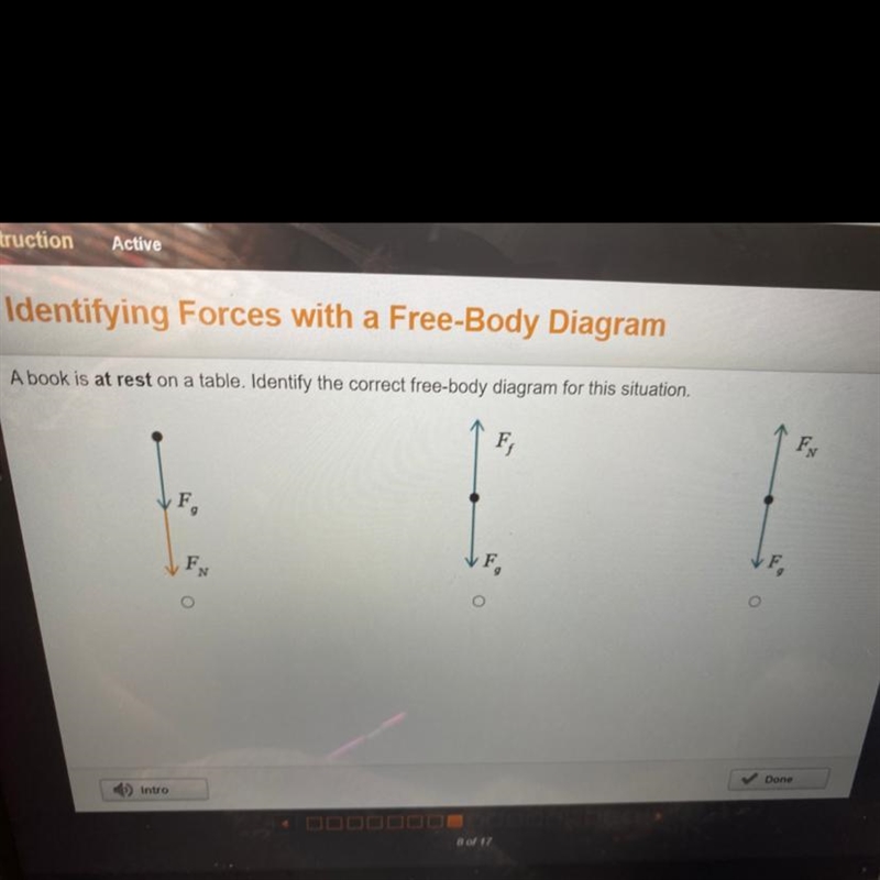 Answer asappppp A book is at rest on a table. Identify the correct free body diagram-example-1