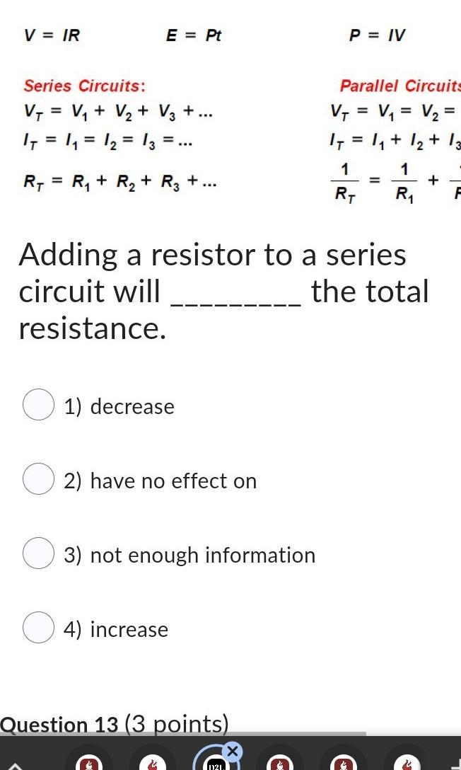 Adding a resistor to a series circuit will the total resistor?​-example-1