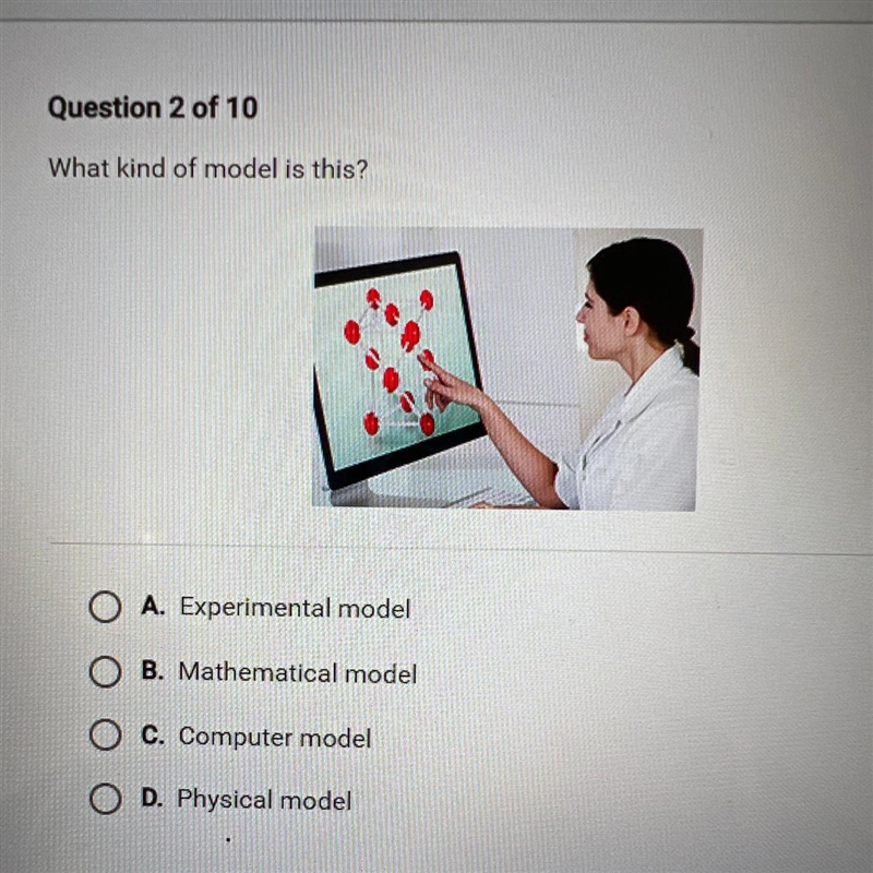 What kind of model is this? A. Experimental model O B. Mathematical model O C. Computer-example-1