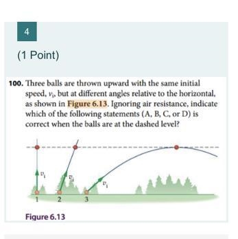 (10 points) a. Ball 3 has the lowest speed. b. Ball 1 has the lowest speed. c. All-example-1