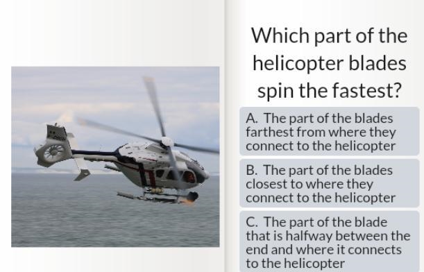 Which part of the helicopter blades spin the fastest?-example-1