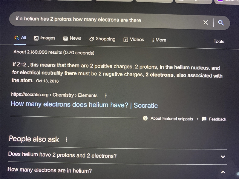 A netrual atom of helium has 2 protons and ____ eletrons ( enter whole number )-example-1