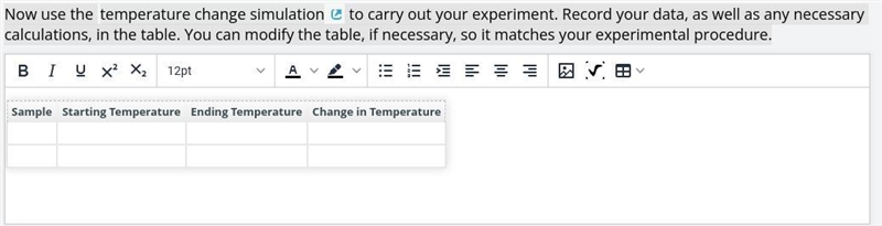 Now use the temperature change simulation to carry out your experiment. Record your-example-1