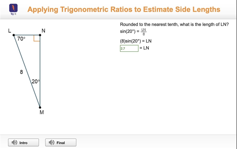 Rounded to the nearest tenth, what is the length of ln? sin(20°) = startfraction l-example-1