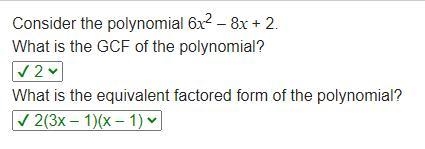 Consider the polynomial 6x2 – 8x + 2. what is the gcf of the polynomial? what is the-example-1