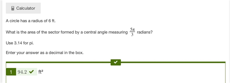 A circle has a radius of 6 ft. What is the area of the sector formed by a central-example-1