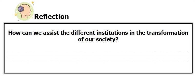 How can we assist the different institutions in the transformation of our society-example-1