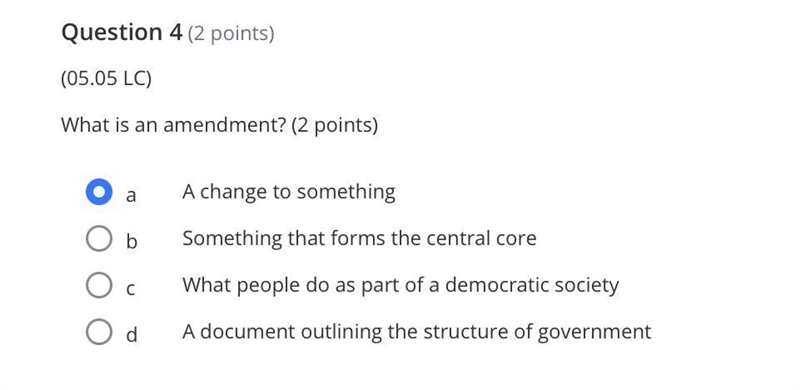 What is an amendment? A change to something Something that forms the central core-example-1