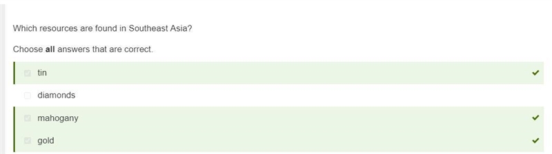 Which resources are found in Southeast Asia? Choose all answers that are correct. tin-example-1
