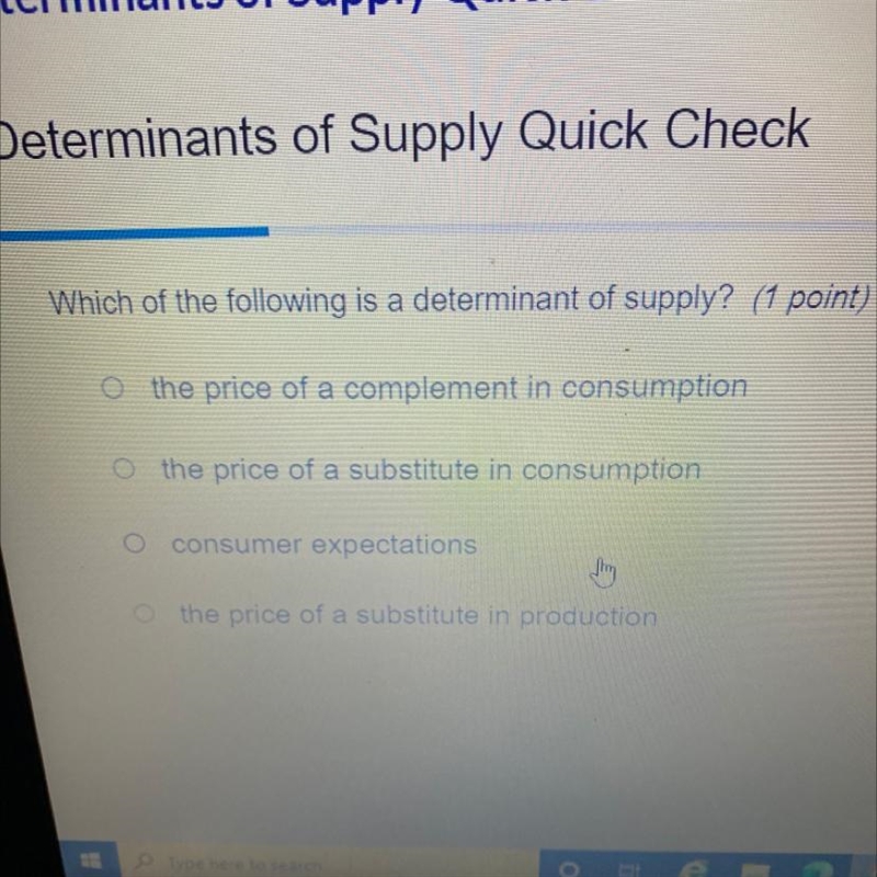 Which of the following is a determinant of supply￼?-example-1