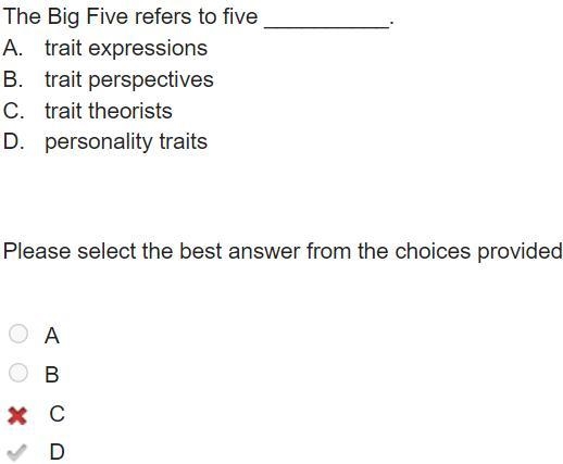 The Big Five refers to five __________. A. Trait expressions B. Trait perspectives-example-1