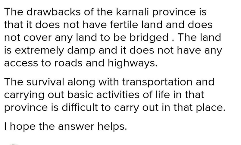 What are the drawbacks for karnali province as it doesn't comprise any land of terai-example-1