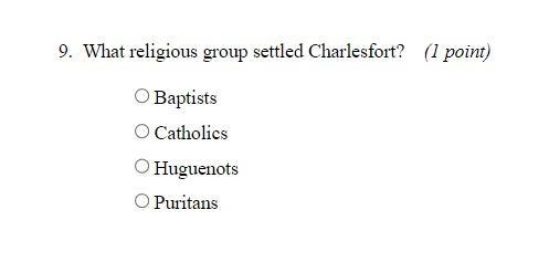 Which religious group settled Charlesfort? Baptist Catholics Huguenots puritans-example-1