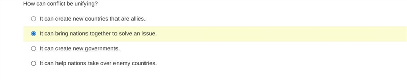 How can conflict be unifying? A: It can create new countries that are allies. B: It-example-1