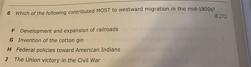 PLEASE HELP ME!! Which of the following contributed MOST to westward migration in-example-1