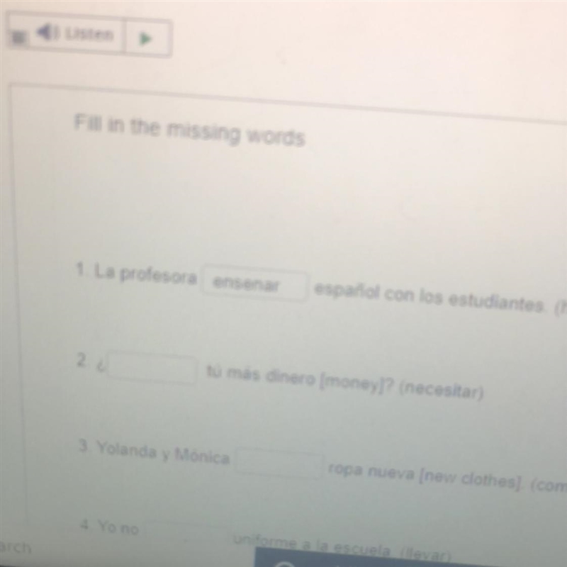 ¿ __ tú más dinero [ money ] ( necesitar ) Please help me .. I have to conjugate a-example-1