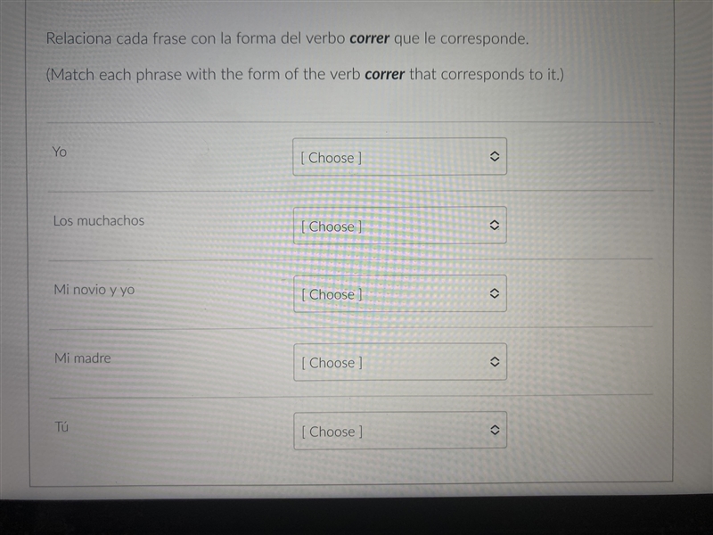 The options are: - corre - corres - corremos - corren - corro-example-1