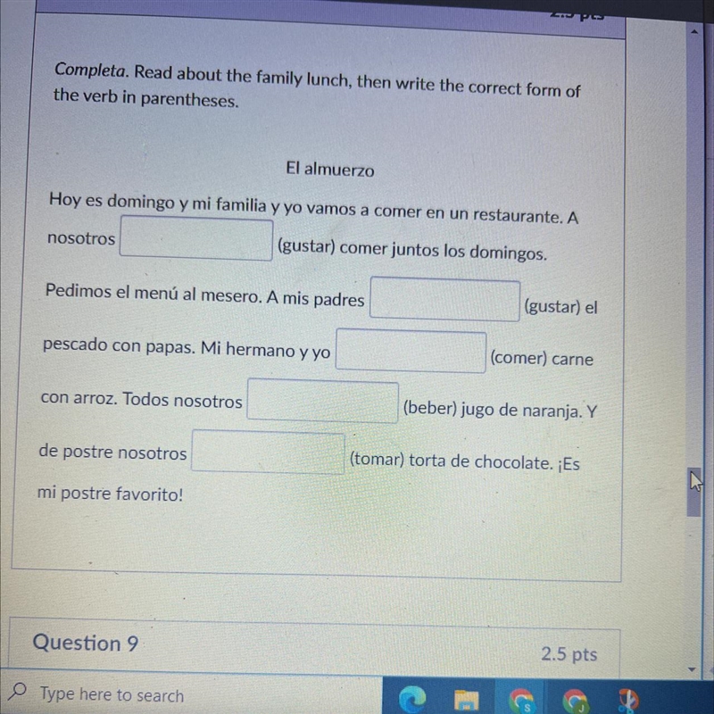 Hoy es domingo y mi familia y yo vamos a comer en un restaurante. A (gustar) comer-example-1