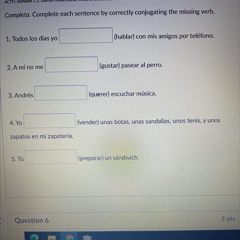 Completa. Complete each sentence by correctly conjugating the missing verb. 1. Todos-example-1