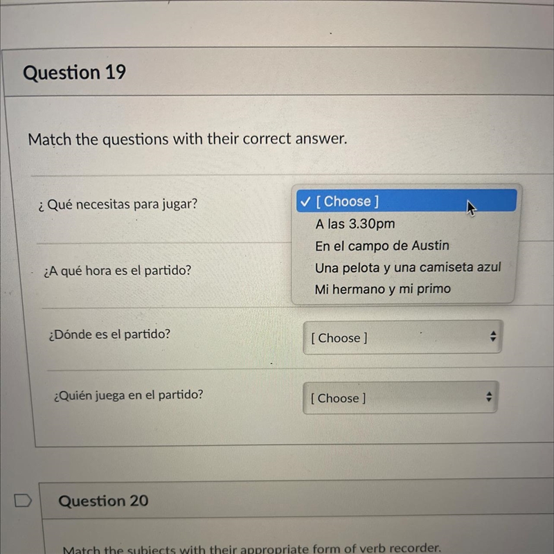 Match the questions with their correct answer. ¿Qué necesitas para jugar? v [Choose-example-1