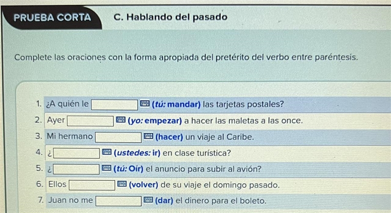 C. Hablando del pasado Complete las oraciones con la forma apropiada del pretérito-example-1