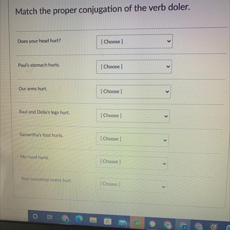 Match the proper conjugation of the verb doler. Does your head hurt? [ Choose Paul-example-1