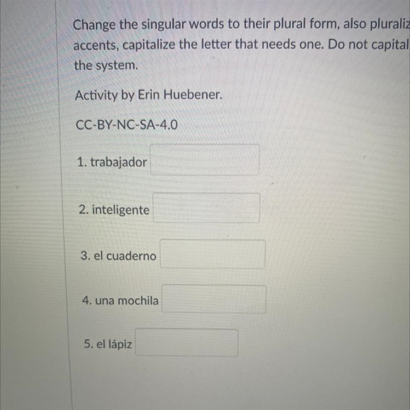 Change the singular words to their plural form, also pluralizing the article if one-example-1