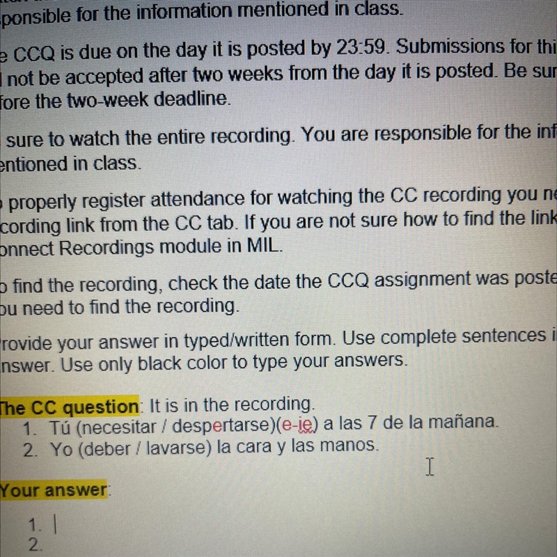 The CC question: It is in the recording. 1. Tú (necesitar / despertarse)(e-le) a las-example-1