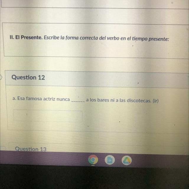 II. El presente. Escribe La forma correcta del Verbo en el tiempo presente: a. Esa-example-1