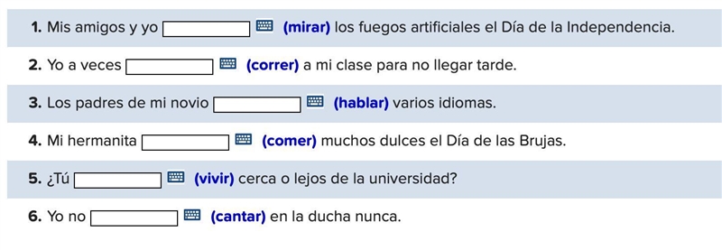 Completa estas oraciones con la forma correcta del verbo entre paréntesis. modelo-example-1