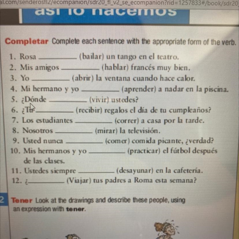 Completar! complete each sentence with the appropriate form of the verb-example-1