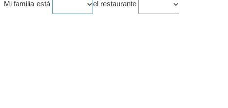 Mi familia esta ____ el restaurante ___-example-1