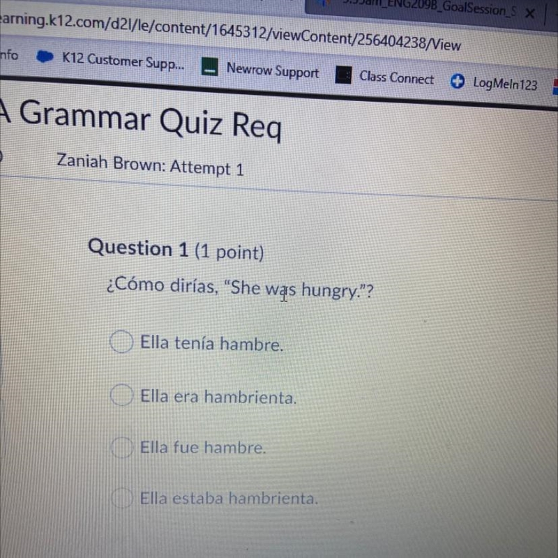 Question 1 ¿Cómo dirías, “She was hungry.”?-example-1