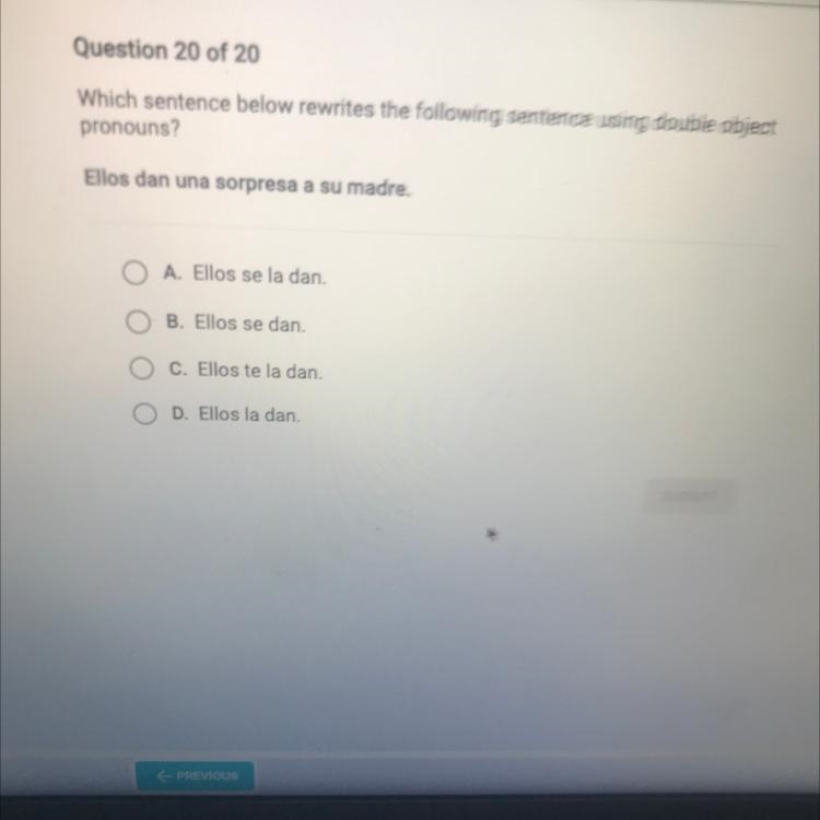 Question 20 of 20 Which sentence below rewrites the following sentence using double-example-1