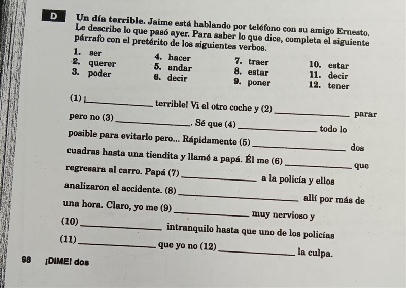 D Un día terrible. Jaime está hablando por teléfono con su amigo Ernesto. Le describe-example-1