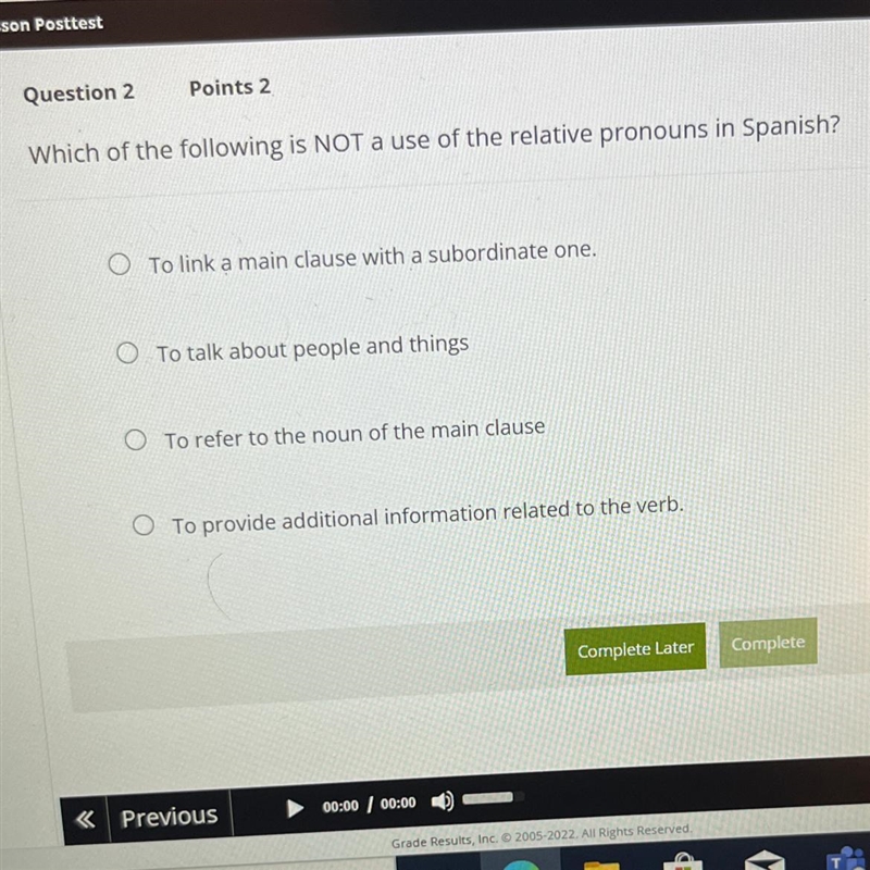 Which of the following is NOT a use of the relative pronouns in Spanish? A). To link-example-1