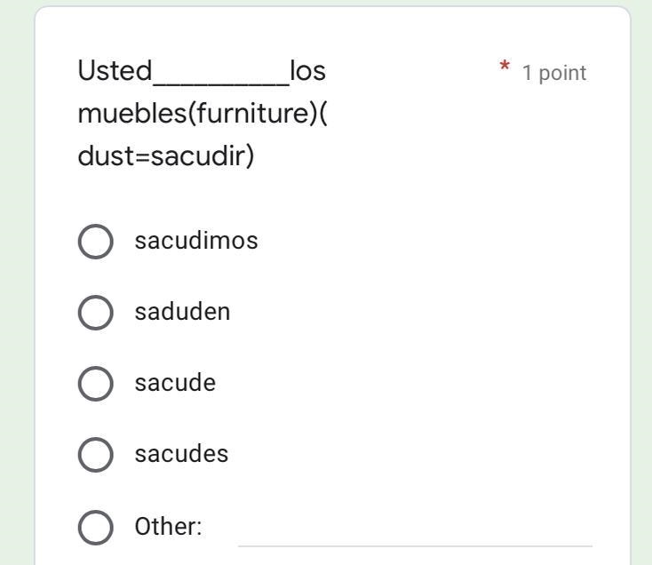 Usted__________los muebles(furniture)( dust=sacudir)-example-1