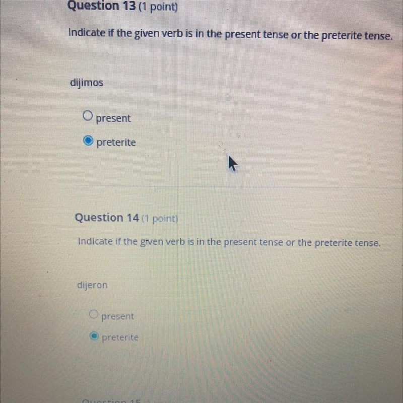 Indicate if the givin verb is present tense or preterite tense-example-1