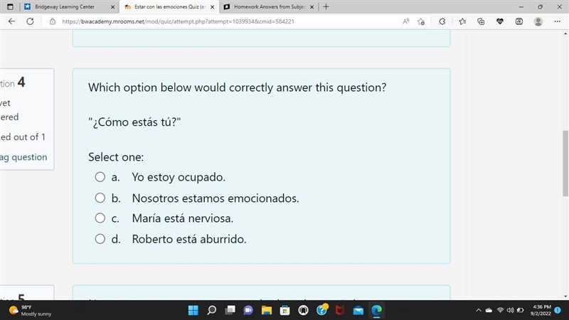 Which option below would correctly answer this question? "¿Cómo estás tú?&quot-example-1