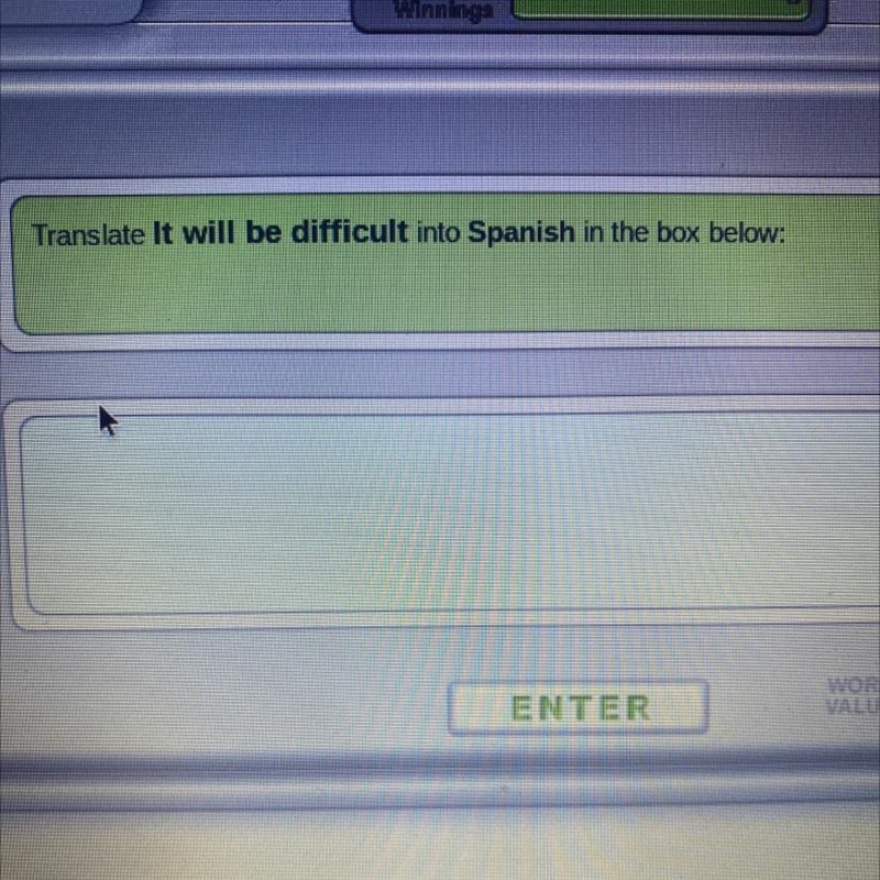 Translate It will be difficult into Spanish in the box below:-example-1