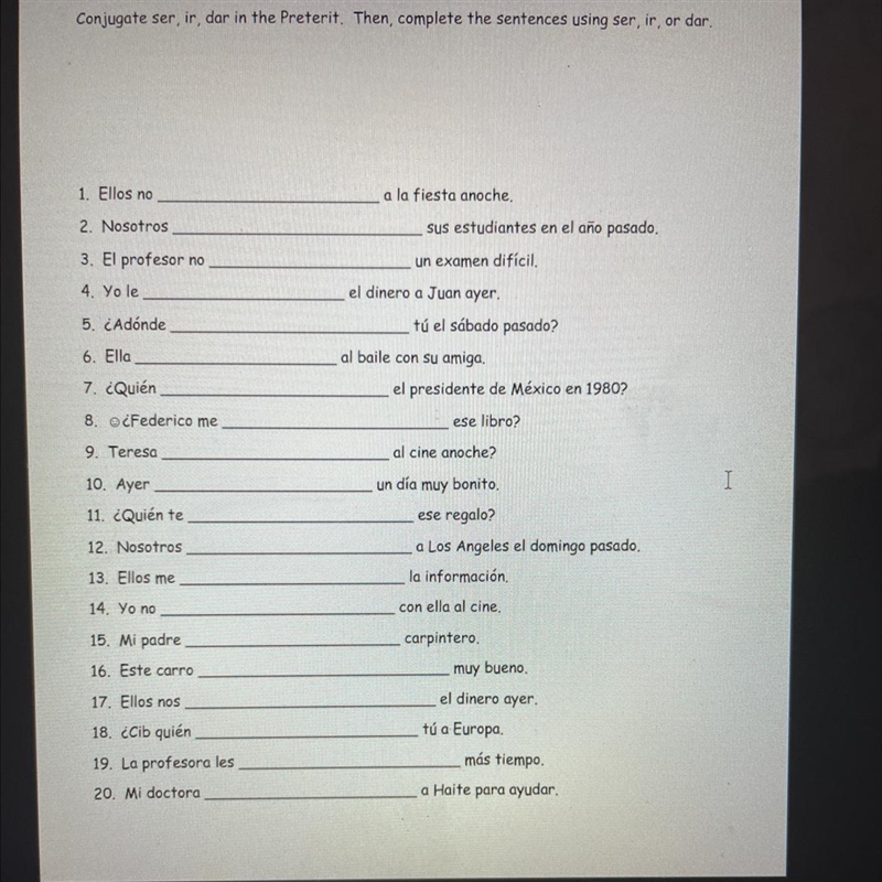 Conjugate ser,ir,dar in the preterir. Then, complete the sentences using ser,ir,dar-example-1