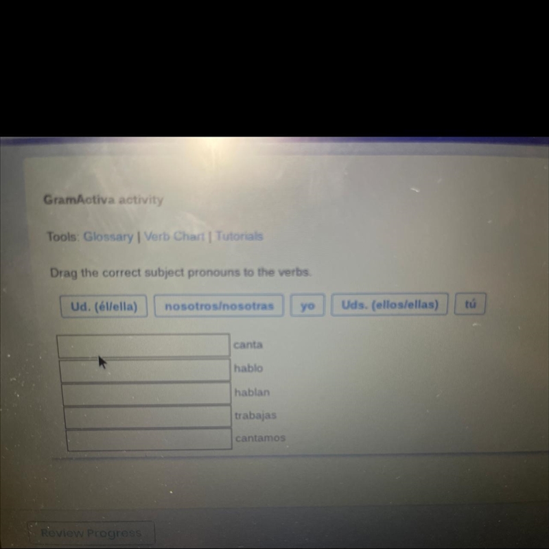 Drag the correct subject pronouns to the verbs. Ud. (él/ella) nosotros/nosotras canta-example-1