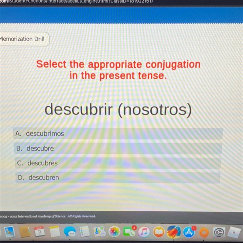 Anyone know? Select the appropriate conjugation in the present tense. descubrir (nosotros-example-1