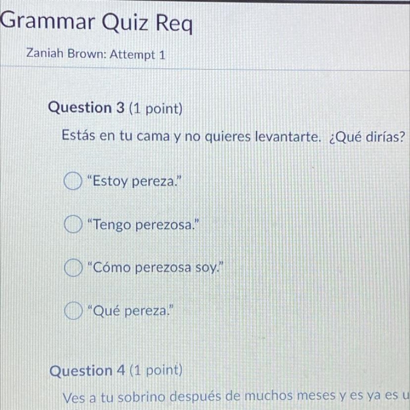 Estás en tu cama y no quieres levantarte. ¿Qué dirías?-example-1